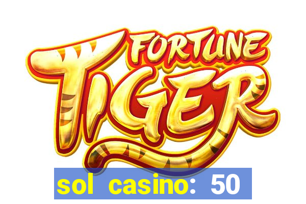 sol casino: 50 free spins