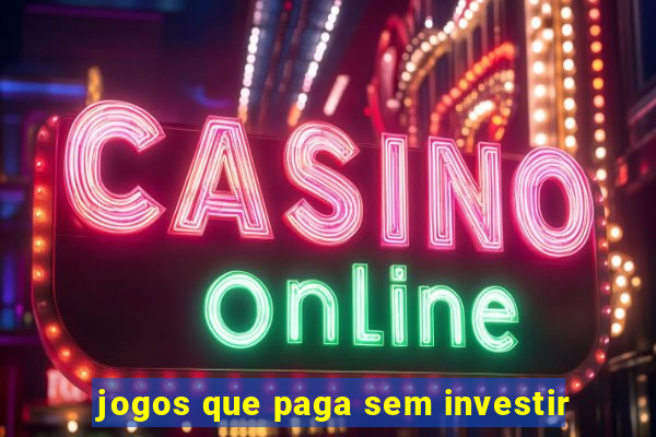 jogos que paga sem investir