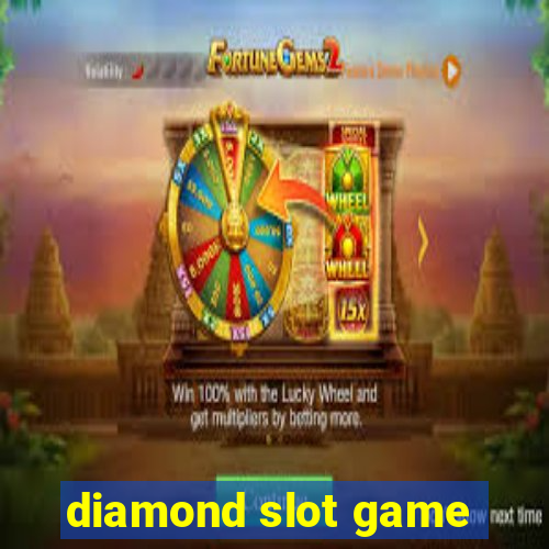 diamond slot game