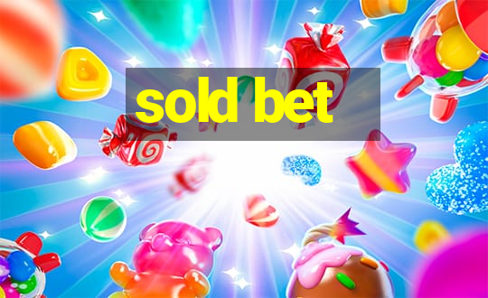 sold bet