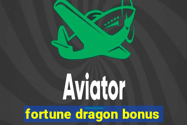 fortune dragon bonus