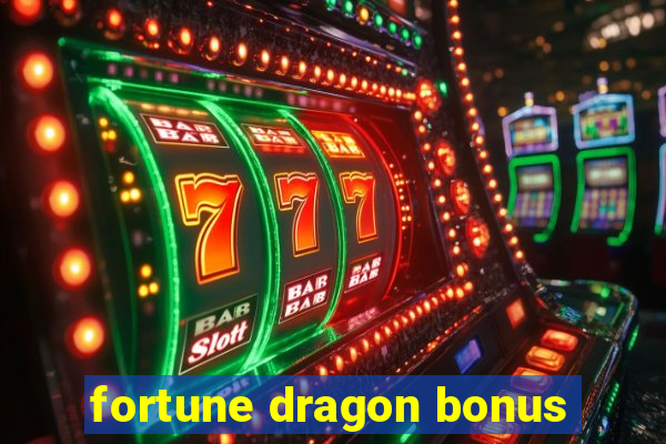 fortune dragon bonus