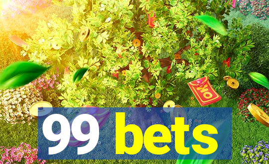 99 bets