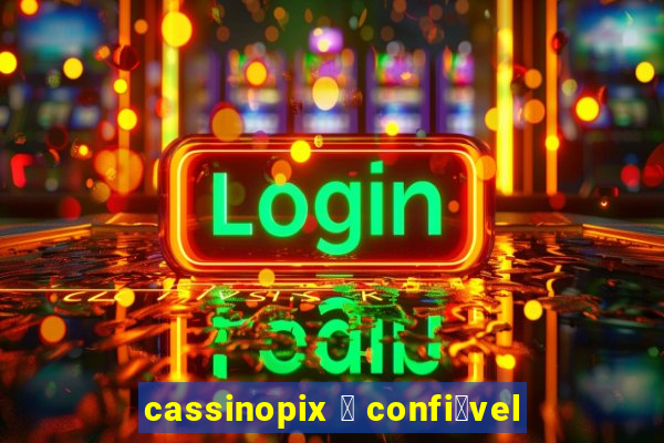 cassinopix 茅 confi谩vel