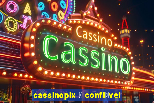 cassinopix 茅 confi谩vel