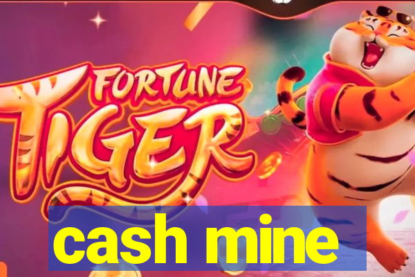 cash mine