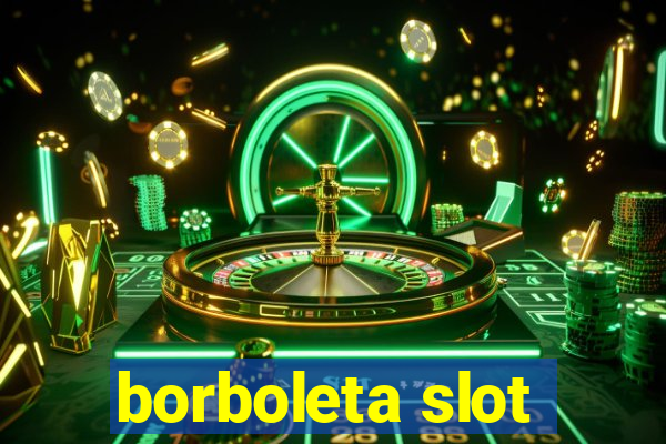 borboleta slot