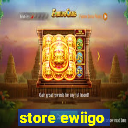 store ewiigo