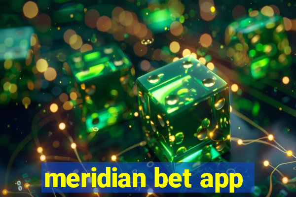 meridian bet app