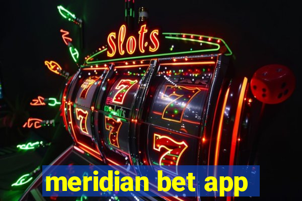 meridian bet app