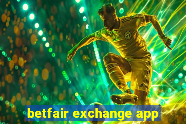 betfair exchange app