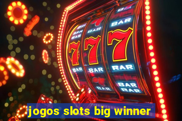 jogos slots big winner