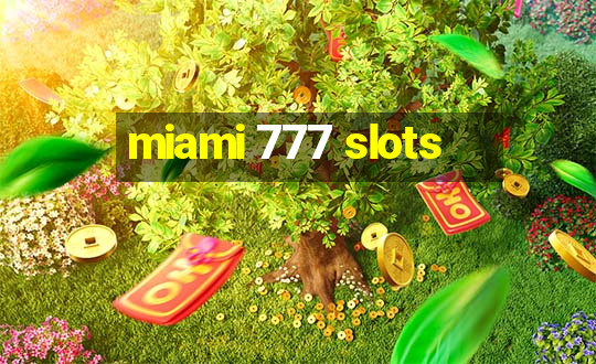 miami 777 slots