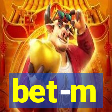 bet-m