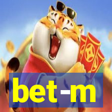 bet-m