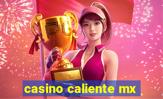 casino caliente mx