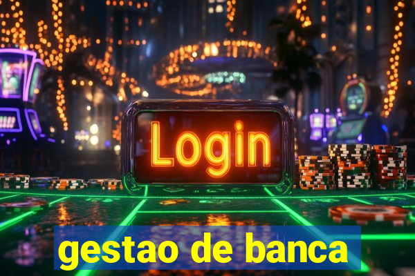 gestao de banca