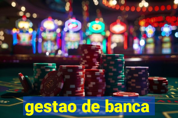 gestao de banca