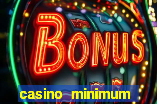 casino minimum deposit $1