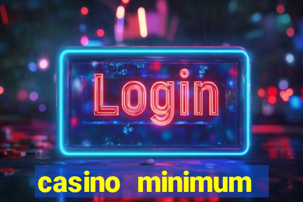 casino minimum deposit $1