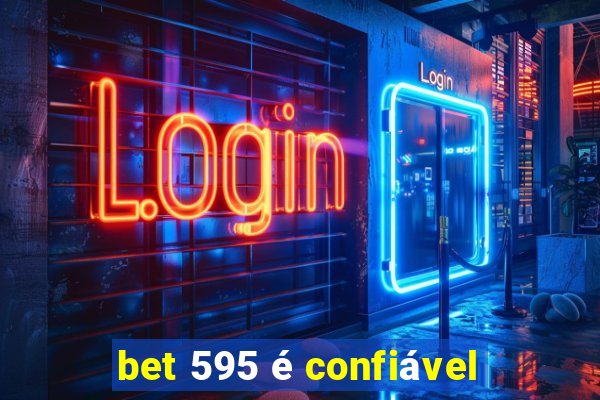 bet 595 é confiável