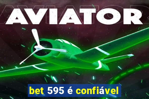 bet 595 é confiável