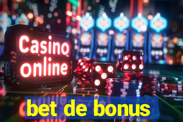 bet de bonus