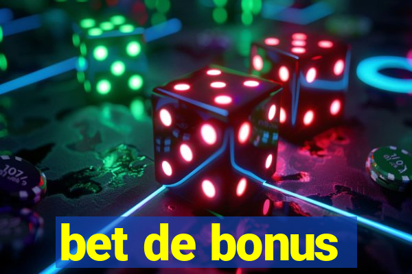 bet de bonus