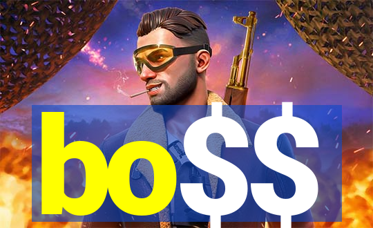 bo$$