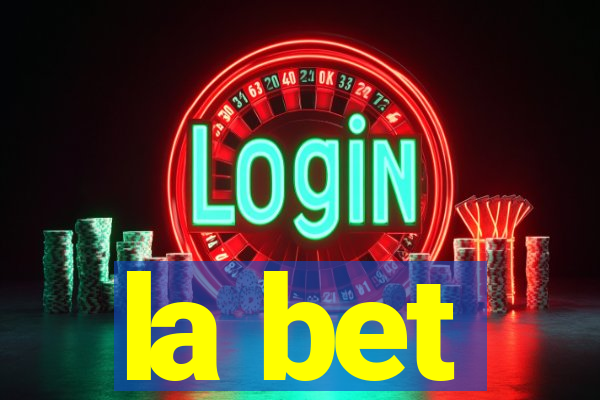 la bet