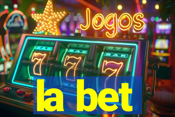 la bet