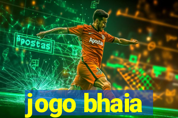 jogo bhaia