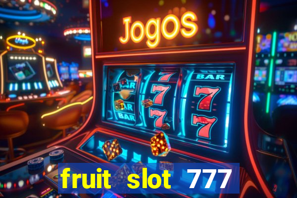 fruit slot 777 star bar