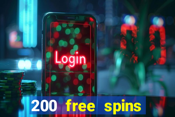 200 free spins online casino