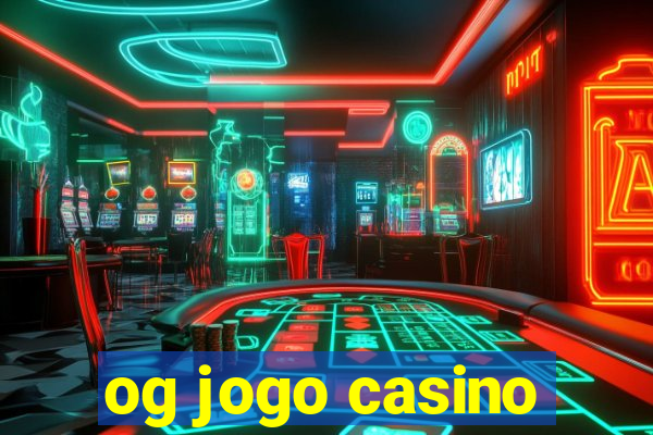 og jogo casino