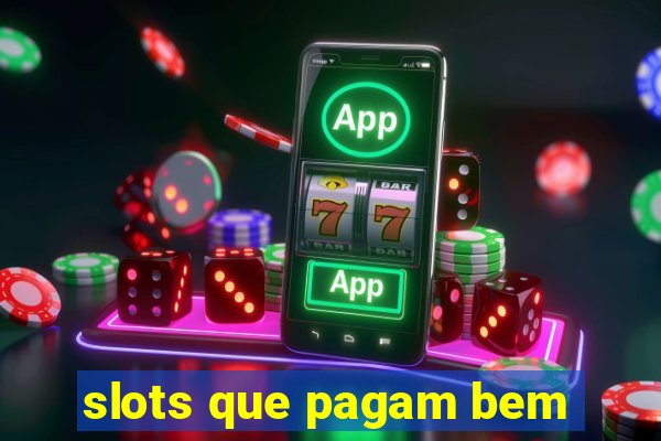 slots que pagam bem