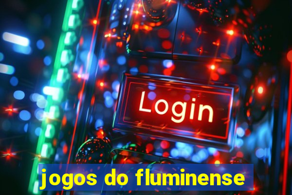 jogos do fluminense