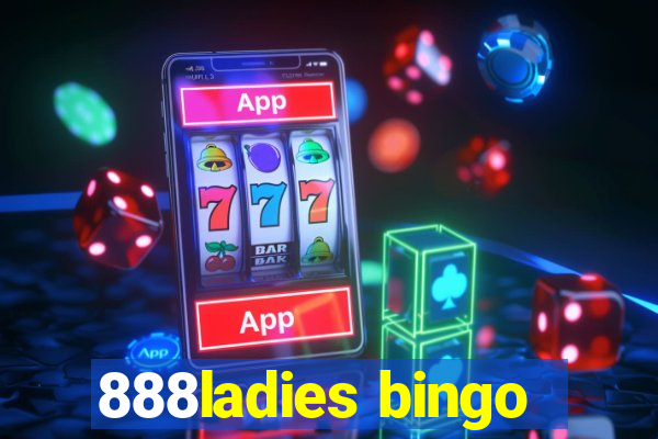 888ladies bingo