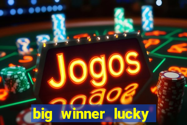 big winner lucky game online