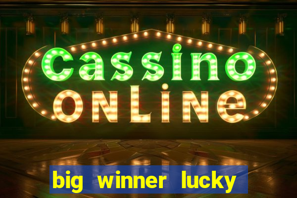 big winner lucky game online