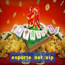 esporte net vip bet com