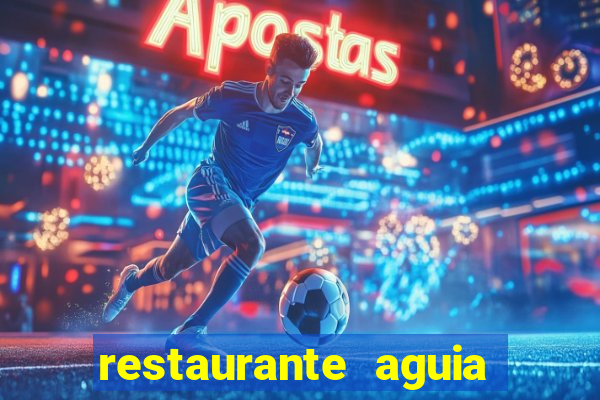 restaurante aguia de haia