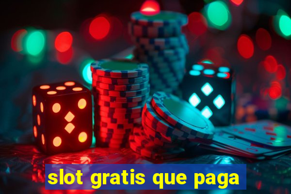 slot gratis que paga