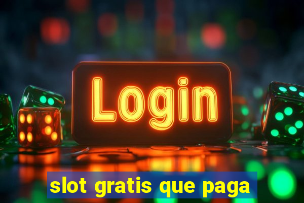 slot gratis que paga