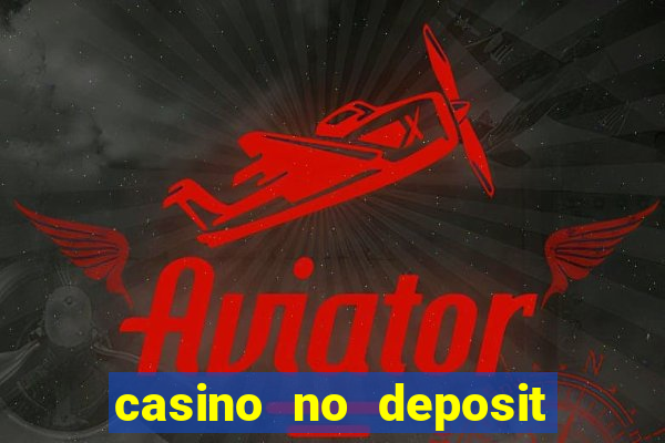 casino no deposit free money