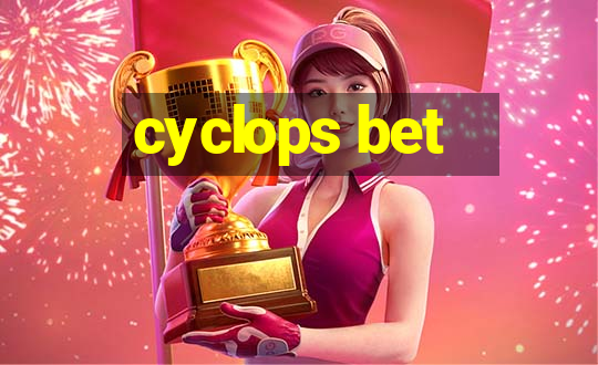 cyclops bet