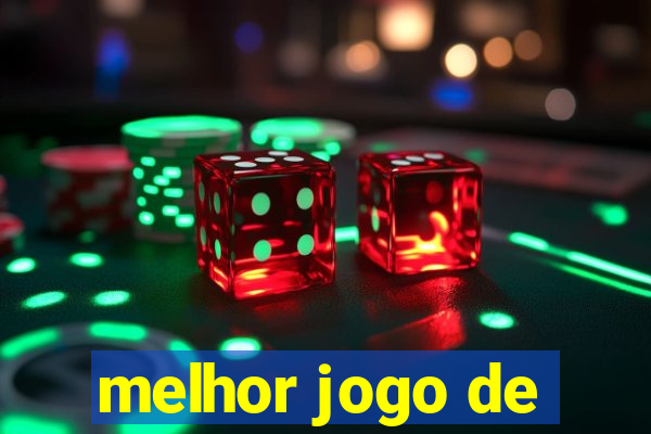 melhor jogo de