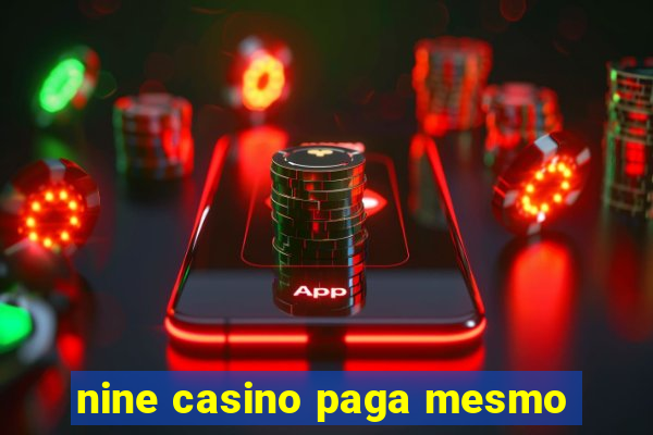 nine casino paga mesmo