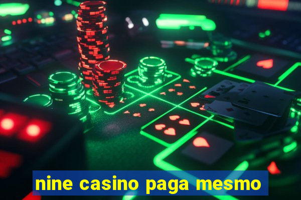 nine casino paga mesmo