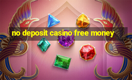 no deposit casino free money